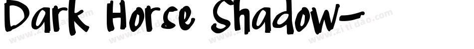 Dark Horse Shadow字体转换